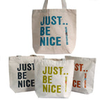Just Be Nice - (4 designs)